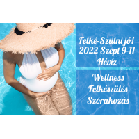 Felké-szülni jó 2022 augusztus